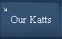 Our Katts